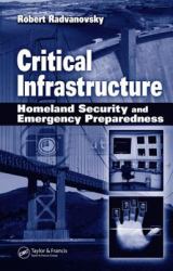 Critical Infrastructure : Homeland Security and Emergency Preparedness