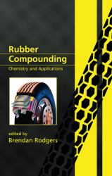 Rubber Compounding : Chemistry and Applications