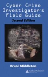 Cyber Crime Investigator's Field Guide, Second Edition