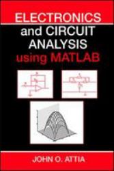 Electronics and Circuit Analysis Using MATLAB