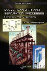 Mass Transfer and Separation Processes : Principles and Applications, Second Edition
