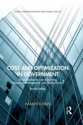 Cost and Optimization in Government : An Introduction to Cost Accounting, Operations Management, and Quality Control, Second Edition