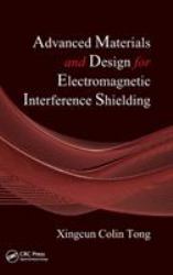 Advanced Materials and Design for Electromagnetic Interference Shielding