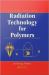 Radiation Technology for Polymers