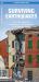 Surviving Earthquakes : A Practical Guide to Preparing for, Responding to, and Recovering from Earthquake Events