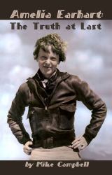 Amelia Earhart : The Truth at Last
