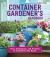 Container Gardener's Handbook : Pots, Techniques, and Projects to Transform Any Space