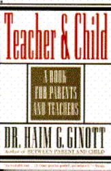 Teacher and Child : A Book for Parents and Teachers