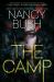 The Camp : A Thrilling Novel of Suspense with a Shocking Twist