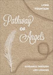 Pathway of Angels : Guidance Through Life Lessons