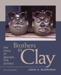 Brothers in Clay : The Story of Georgia Folk Pottery