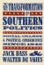 The Transformation of Southern Politics : Social Change and Political Consequence Since 1945