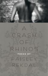 A Crash of Rhinos : Poems