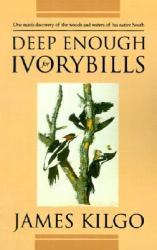 Deep Enough for Ivorybills