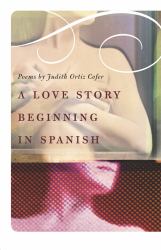 A Love Story Beginning in Spanish : Poems