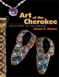 Art of the Cherokee : Prehistory to the Present