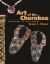 Art of the Cherokee : Prehistory to the Present Art of the Cherokee : Prehistory to the Present