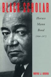 Black Scholar : Horace Mann Bond, 1904-1972