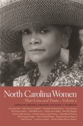 North Carolina Women : Their Lives and Times
