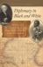 Diplomacy in Black and White : John Adams, Toussaint Louverture, and Their Atlantic World Alliance