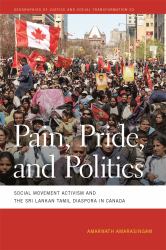 Pain, Pride, and Politics : Social Movement Activism and the Sri Lankan Tamil Diaspora in Canada