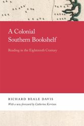 A Colonial Southern Bookshelf : Reading in the Eighteenth Century
