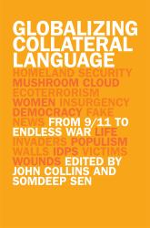 Globalizing Collateral Language : From 9-11 to Endless War