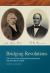 Bridging Revolutions : The Lives of Chief Justices Richmond Pearson and John Belton O'Neall