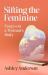 Sifting the Feminine : Essays on a Woman's Body