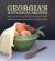 Georgia's Historical Recipes : Seeking Our State's Oldest Written Foodways and the Stories Behind Them