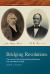 Bridging Revolutions : The Lives of Chief Justices Richmond Pearson and John Belton O'Neall