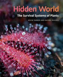 Hidden World : The Survival Systems of Plants