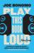 Play This Book Loud : Noisy Essays