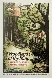 Woodlands of the Mind : Rambles Through Campus Forests