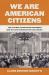 We Are American Citizens : The Colored Conventions Movement and the Long Struggle for Civil Rights