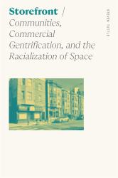 Storefront : Communities, Commercial Gentrification, and the Racialization of Space