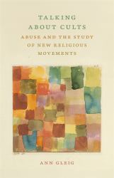 Talking about Cults : Abuse and the Study of New Religious Movements