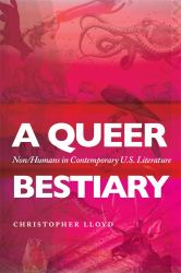 A Queer Bestiary : Non/Humans in Contemporary U. S. Literature