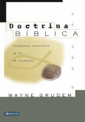 Doctrina Bíblic : Enseñanzas Esenciales de la Fe Cristiana