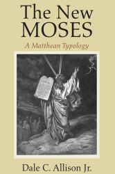 The New Moses : A Matthean Typology