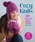 Cozy Knits : 50 Fast and Easy Projects from Top Designers