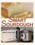 Smart Sourdough : The No-Starter, No-Waste, No-Cheat, No-Fail Way to Make Naturally Fermented Bread in 24 Hours or Less with a Home Proofer, Instant Pot, Slow Cooker, Sous Vide Cooker, or Other Warmer