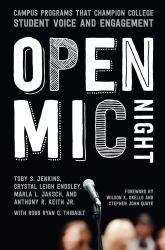Open Mic Night : Campus Programs That Champion College Student Voice and Engagement