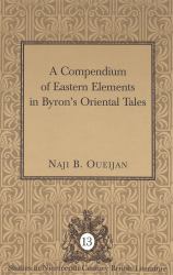 A Compendium of Eastern Elements in Byron's Oriental Tales