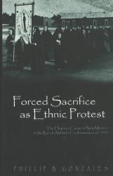 Forced Sacrifice As Ethnic Protest : The Hispano Cause in New Mexico and the Racial Attitude Confrontation Of 1933