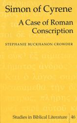 Simon of Cyrene : A Case of Roman Conscription