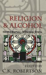 Religion and Alcohol : Sobering Thoughts