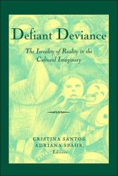 Defiant Deviance : The Irreality of Reality in the Cultural Imaginary