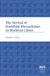 The Revival of Buddhist Monasticism in Medieval China