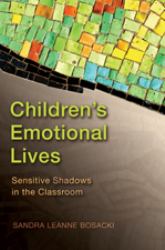 Children's Emotional Lives : Sensitive Shadows in the Classroom
